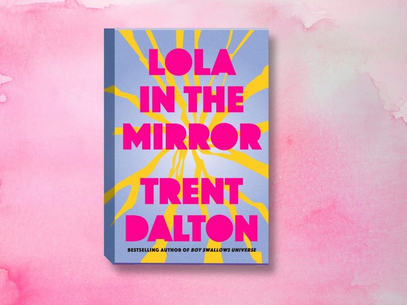
	Win 1 of 15 copies of Lola in the Mirror from international bestselling author, Trent Dalton

